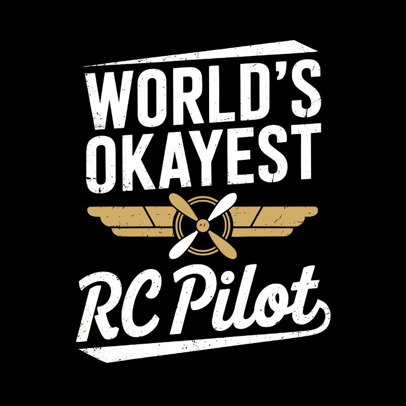 Worlds Okayest RC Pilot Funny RC Plane