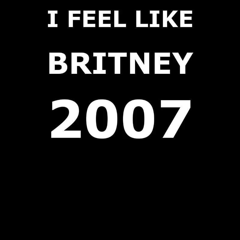 Je me sens comme Britney 2007