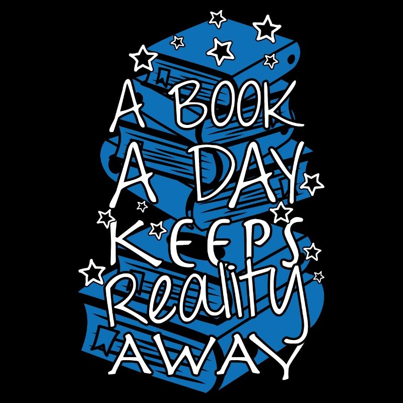 A book a day keeps reality away
