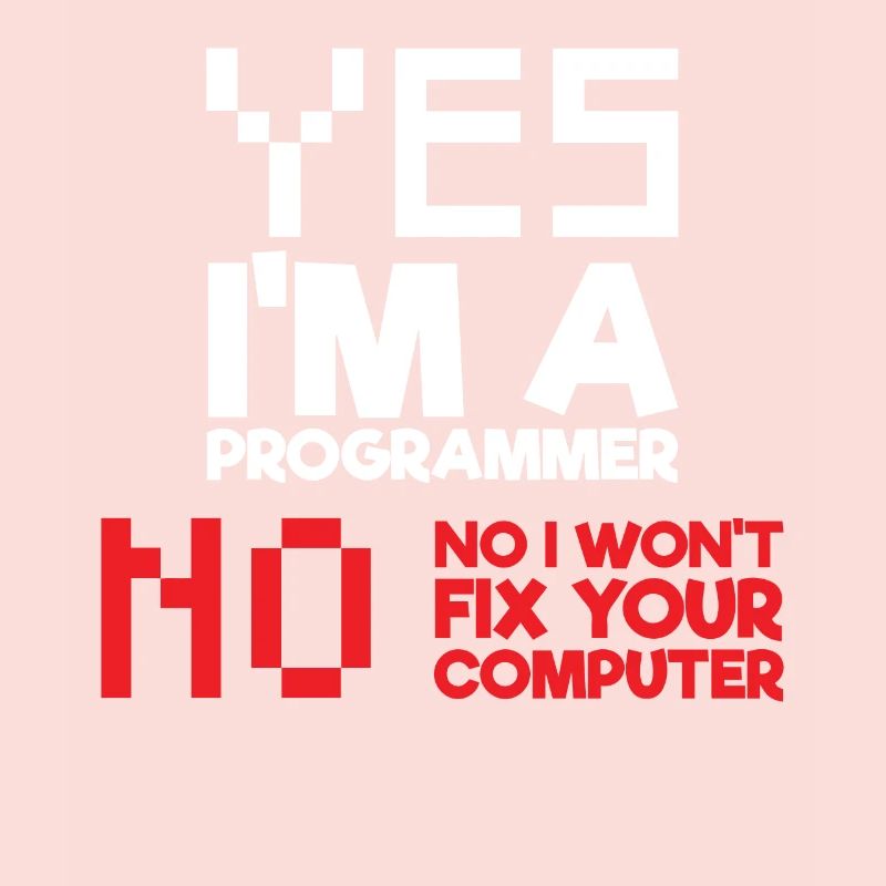Oui Je suis un programmeur Informatique Informatique