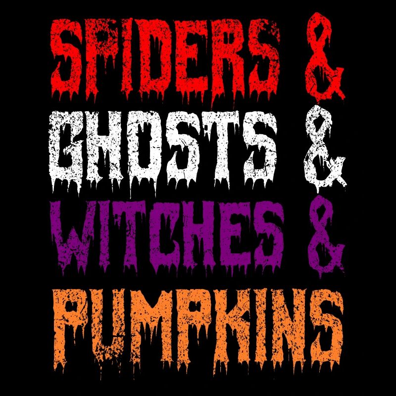 Spiders & Ghosts & Witches & Pumpkins