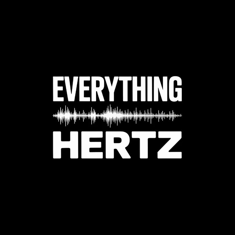 Everything Hertz Audio Engineer