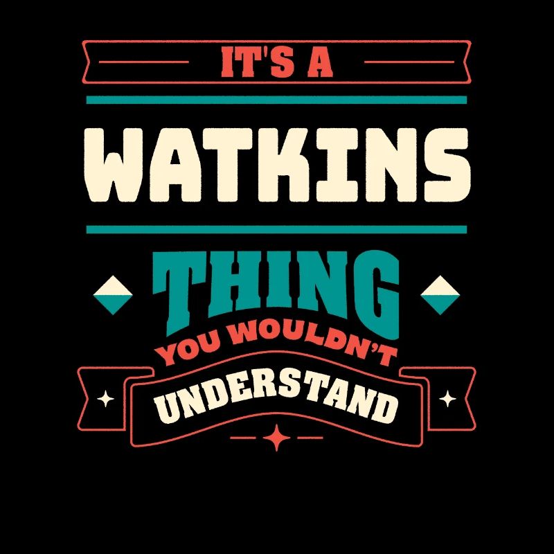 Es ist ein Watkins -Ding, der Nachname entspricht