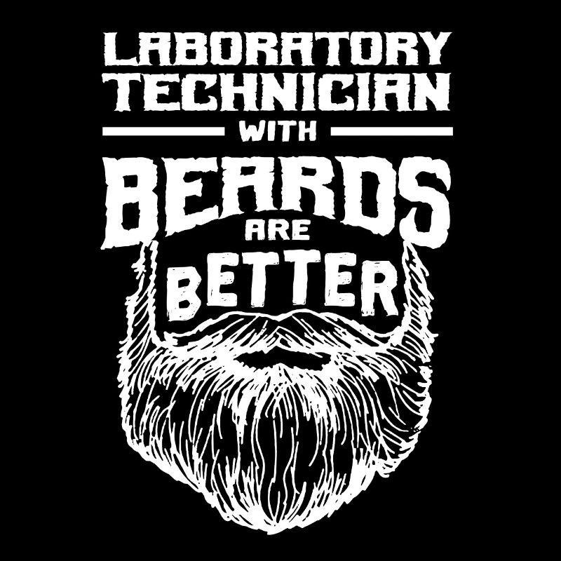 Laboratory technicians with beards are better laboratory technology