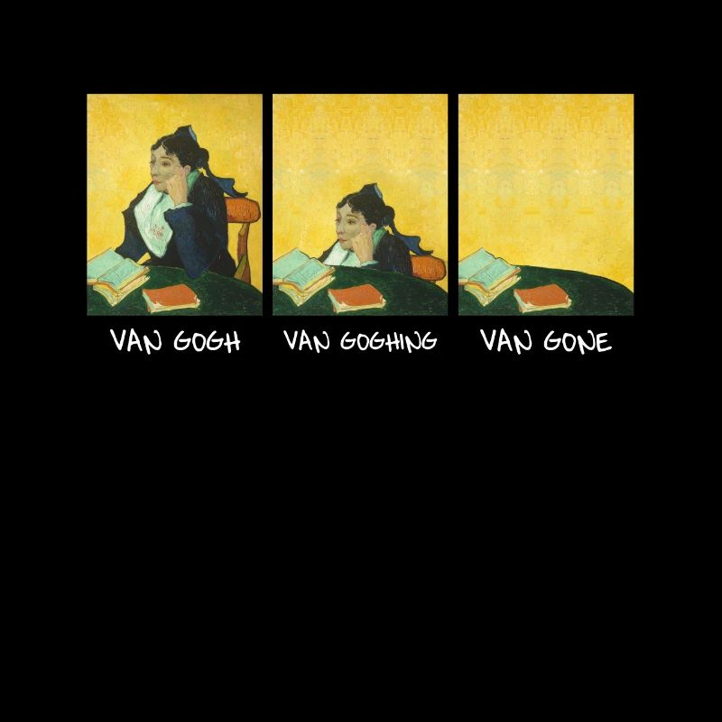 Funny Van Gogh Van Goghing Van Gone