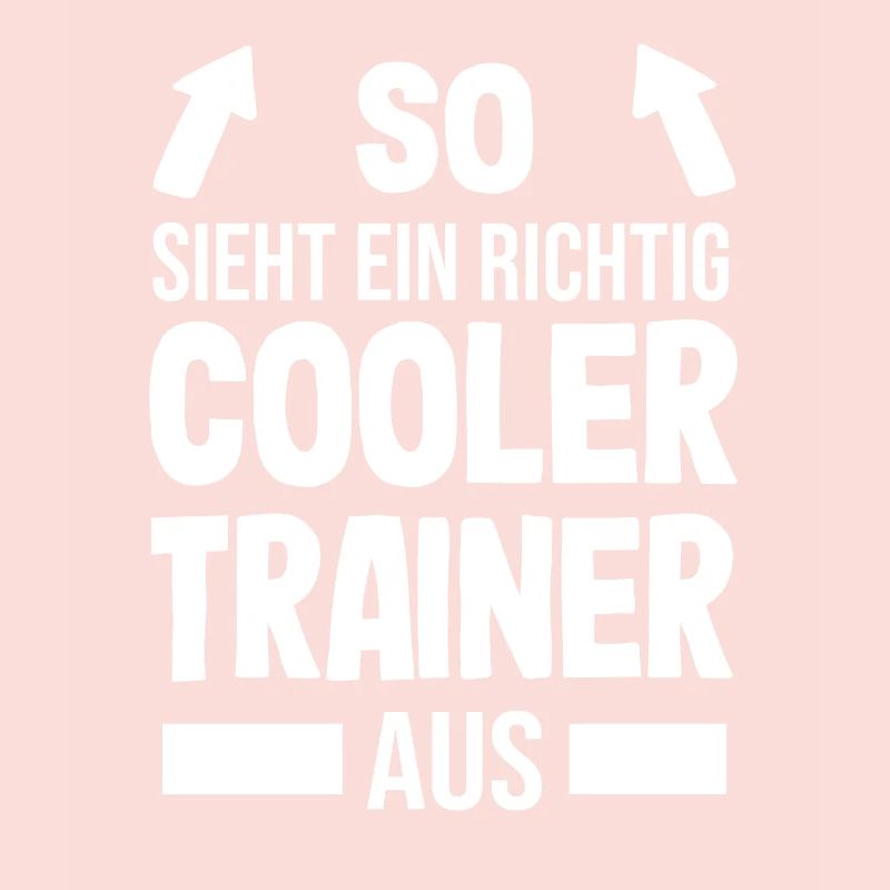 So sieht ein richtig cooler Trainer aus