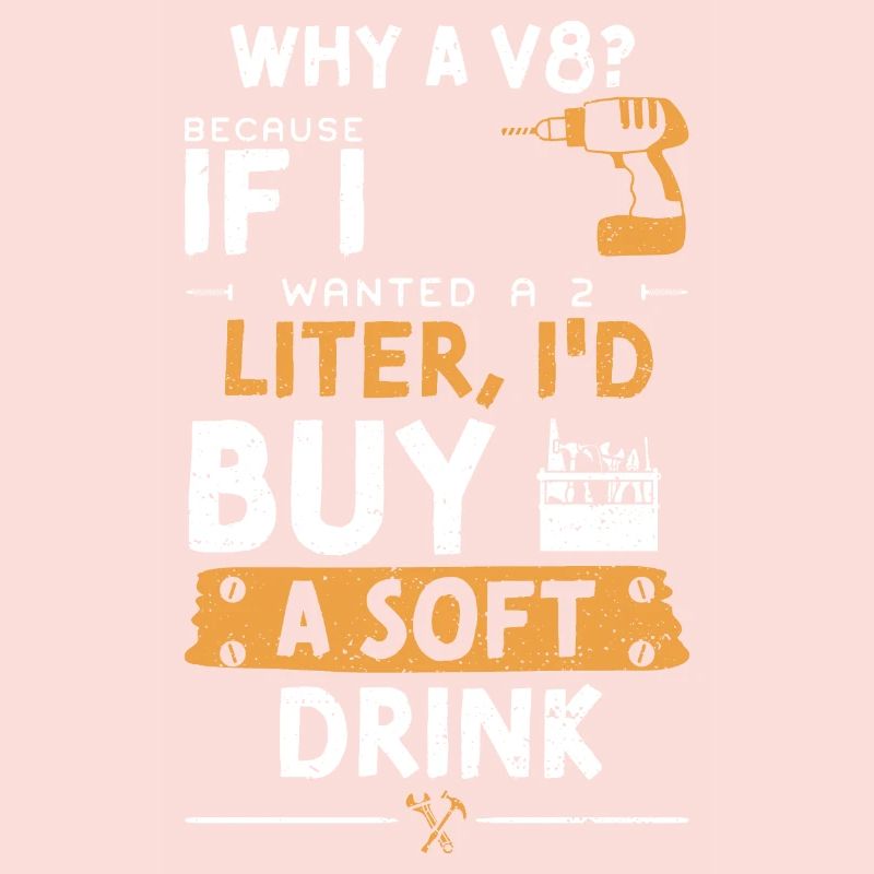 Why A V8? Because If I Wanted A...