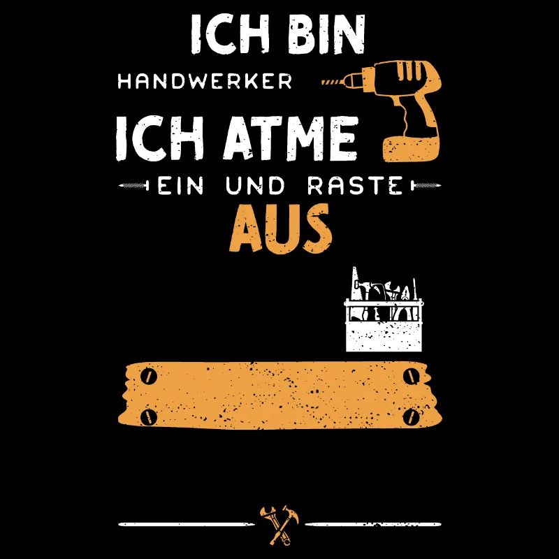 Ich Bin Handwerker Ich Atme Ein...