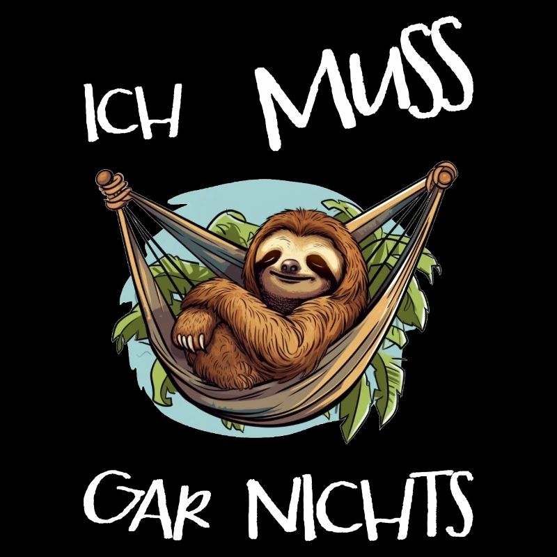 Dumme oder auch kluge Sprüche Ich MUSS gar nichts!
