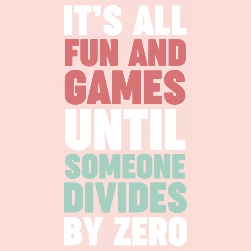 Mathe-Nerd, bis jemand durch Null teilt
