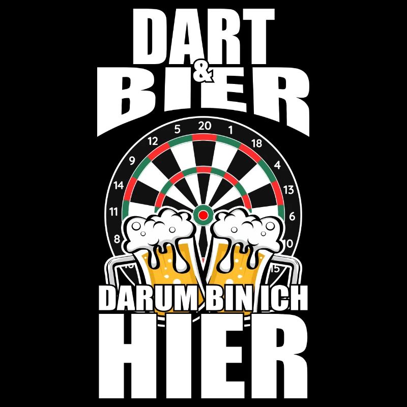 Lustiger Spruch Dart Bier darum bin ich hier