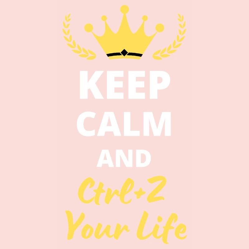 Keep Calm and Ctrl-Z Your Life