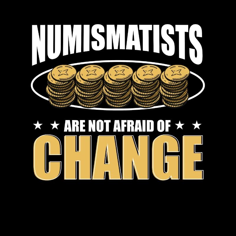 Numismatists Are Not Afraid Of Change for