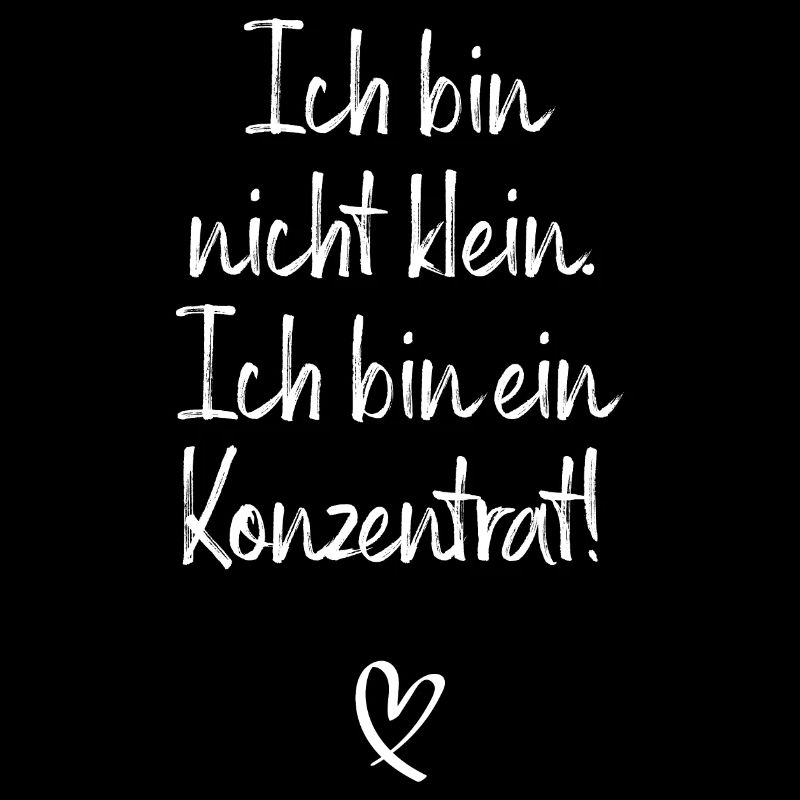 Ich Bin Nicht Klein Ich Bin Ein Konzentrat Beste