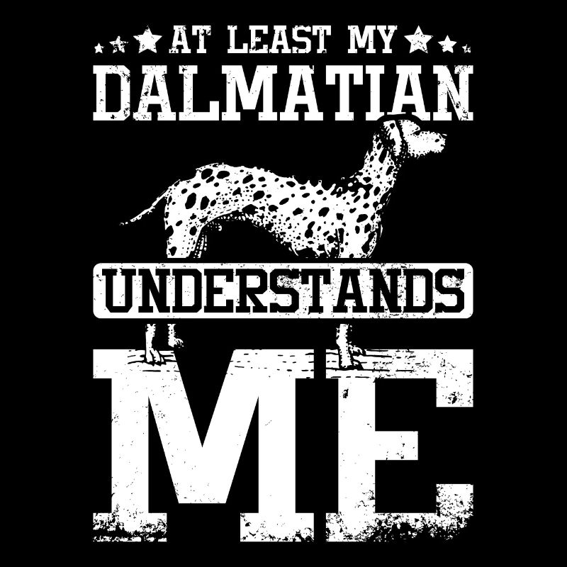 Au moins mon dalmatien me comprend