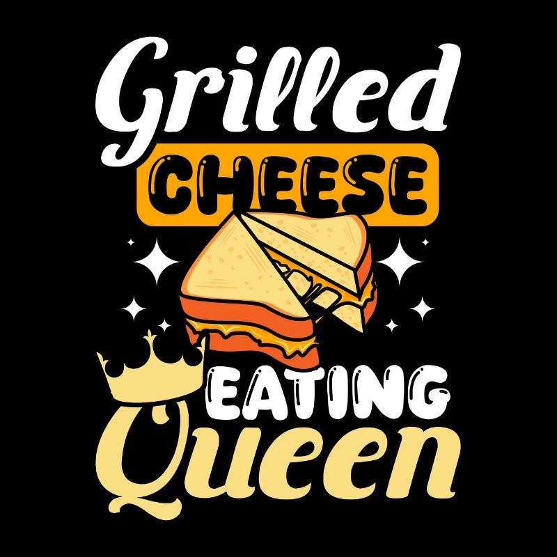 Grilled cheese eating queen