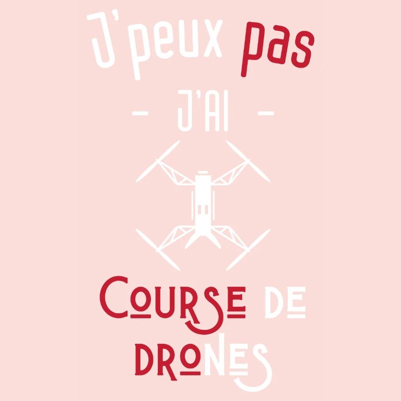 j'peux pas j'ai course de drones