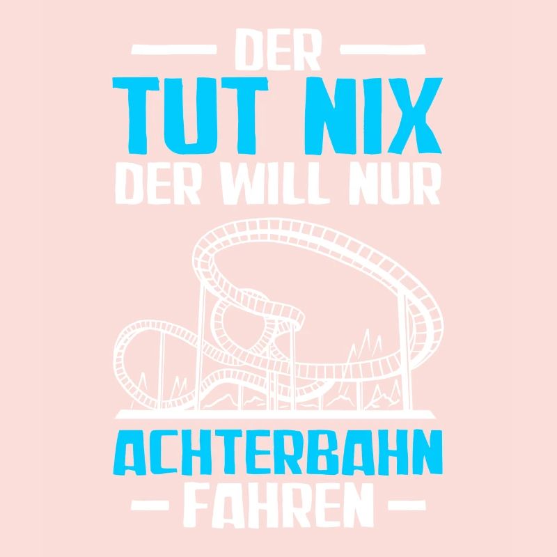 Der tut nix Rollercoaster Achterbahn Freak