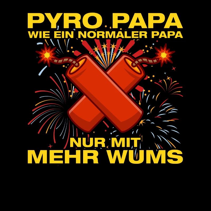 Pyro Dad Pyrotechnician Firecrackers Fireworks