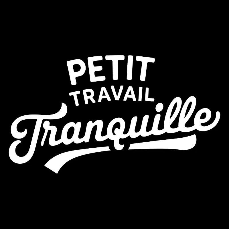 Petit travail tranquille