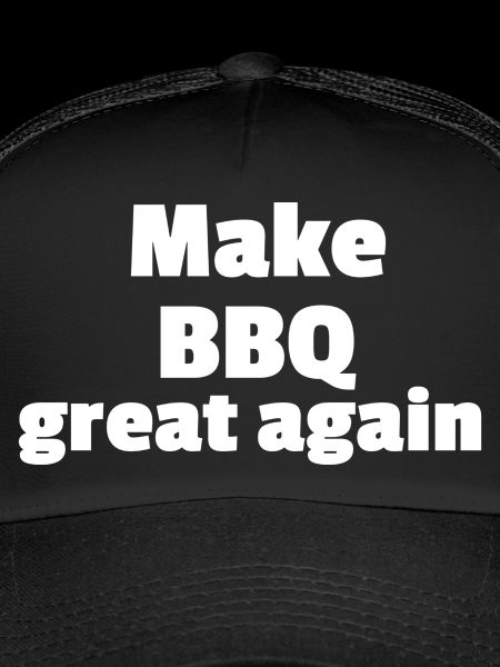 Make BBQ great again