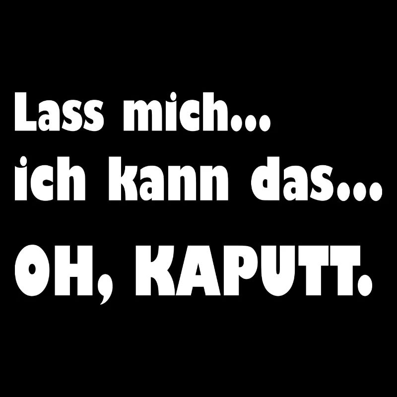 Lass mich... ich kann das...oh kaputt.