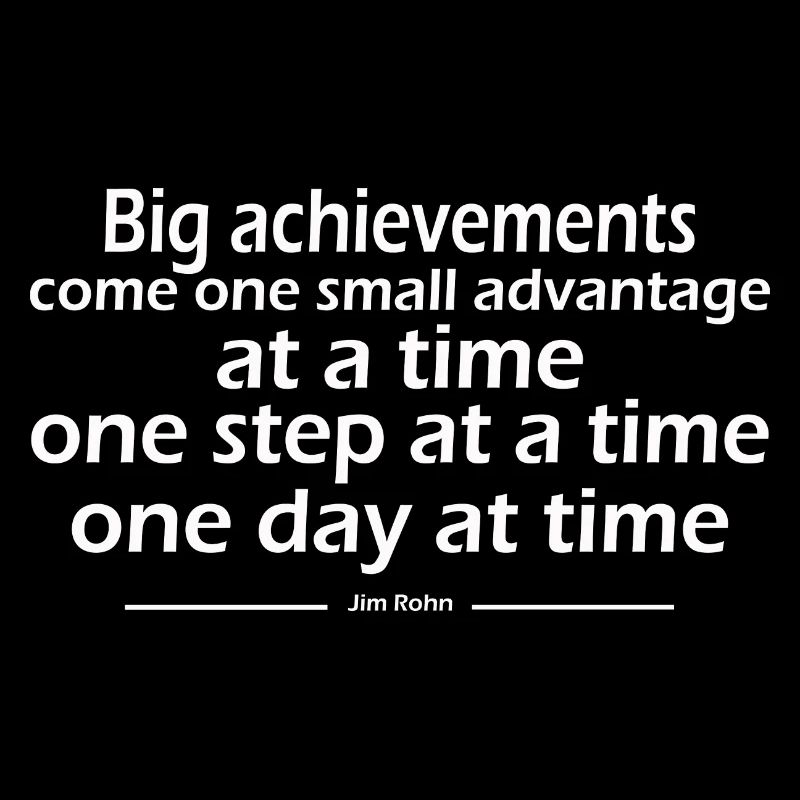 Big achievements come one small advantage