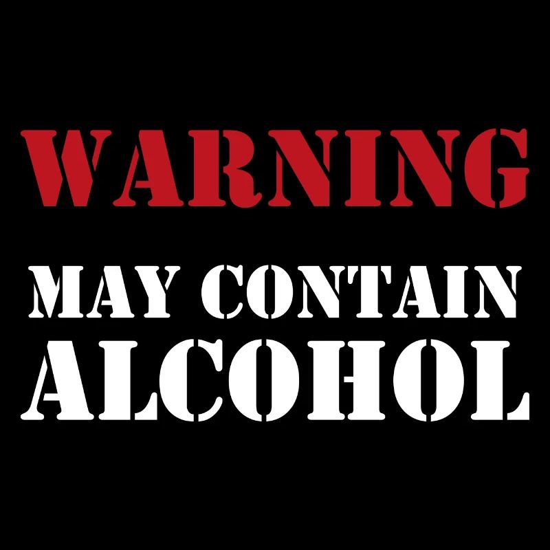 Warning - may contain alcohol