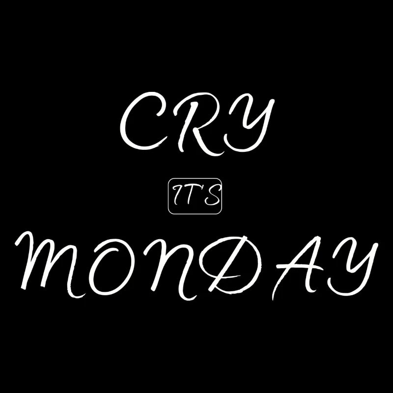 Cry It's Monday