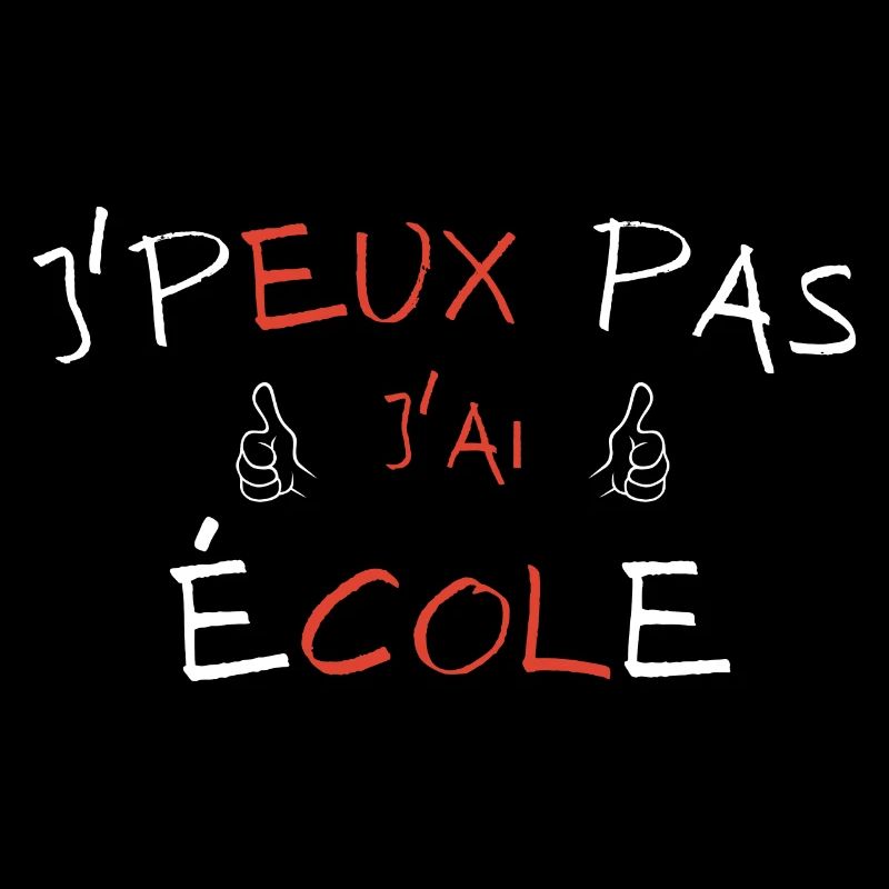 j'peux pas j'ai école