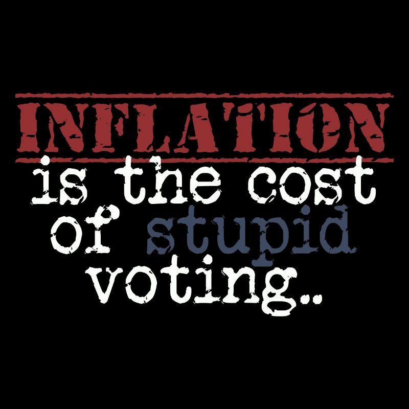 Inflation is caused by stupid voting provocation