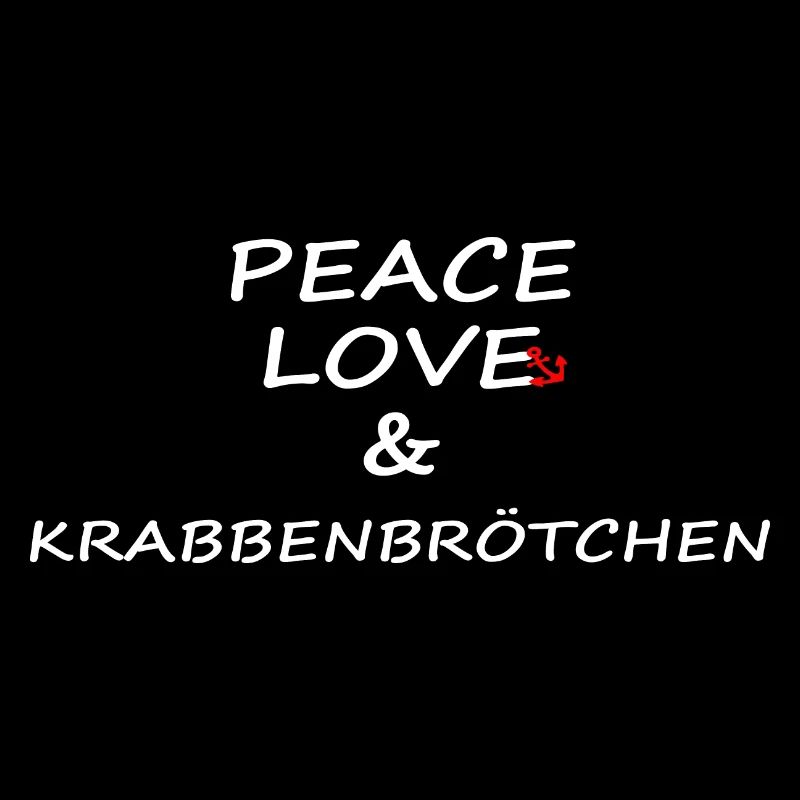 PEACE, LOVE & KRABBENBRÖTCHEN