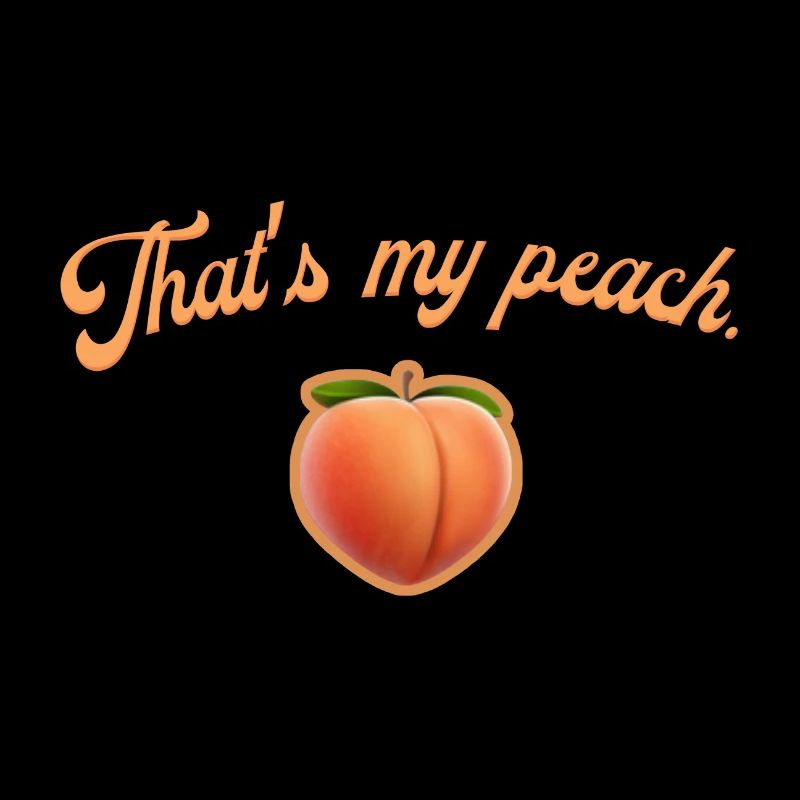 That's my peach.
