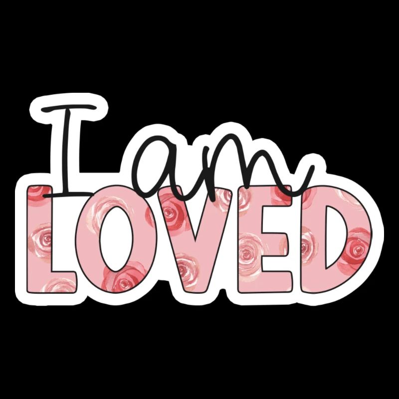 Positive Affirmation - i am loved