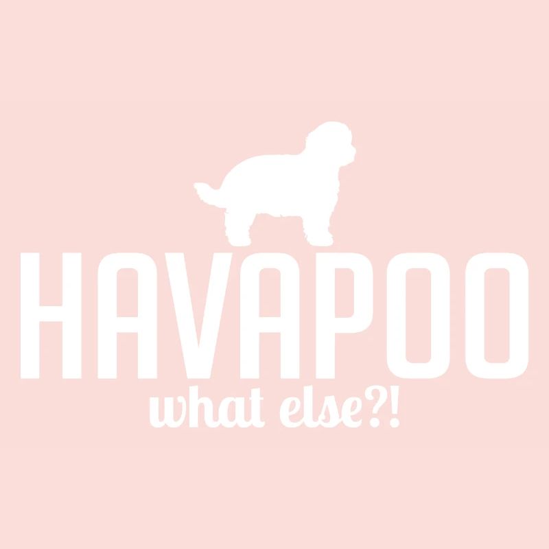Havapoo what else Hundespruch Hunde Wilsigns