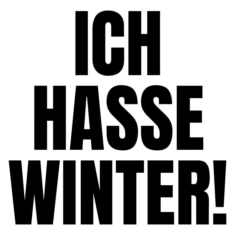 I hate Winter Funny Saying Depri Gift
