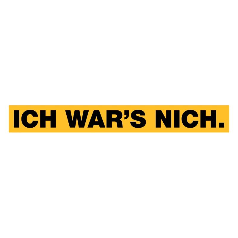 Ich war’s nich...