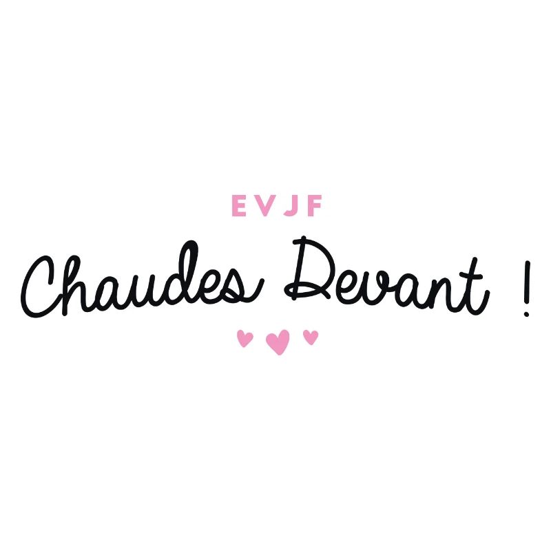 T-shirt EVJF "Chaudes Devant !"