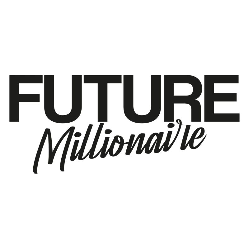 Future millionair, dark print