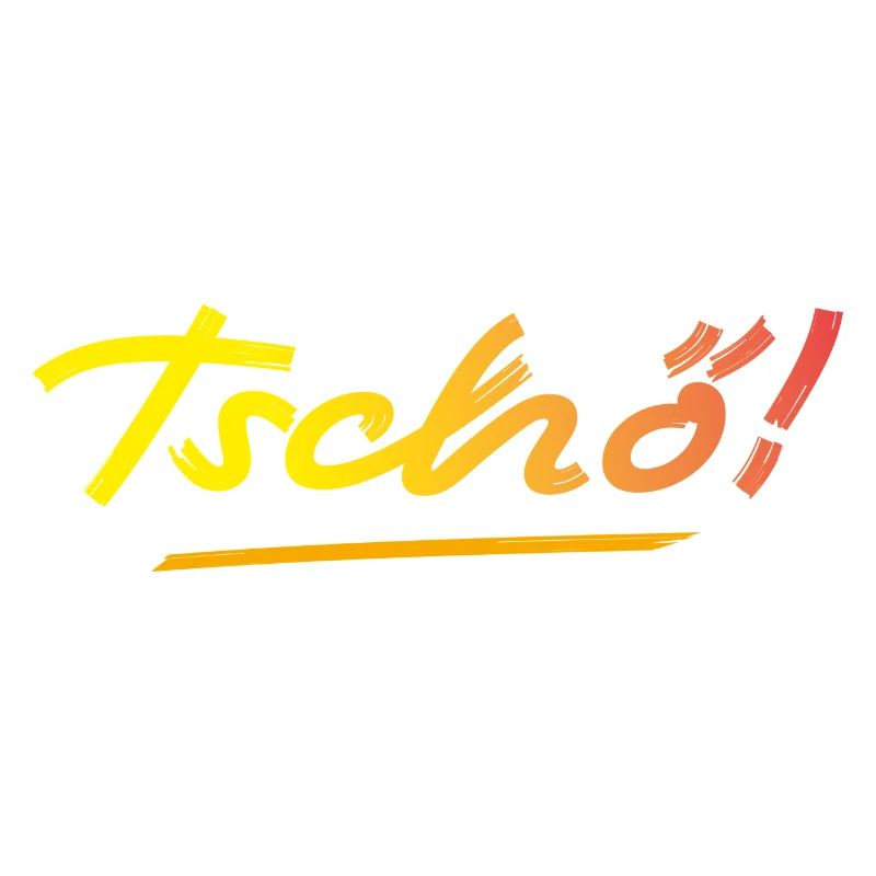 Tschö!
