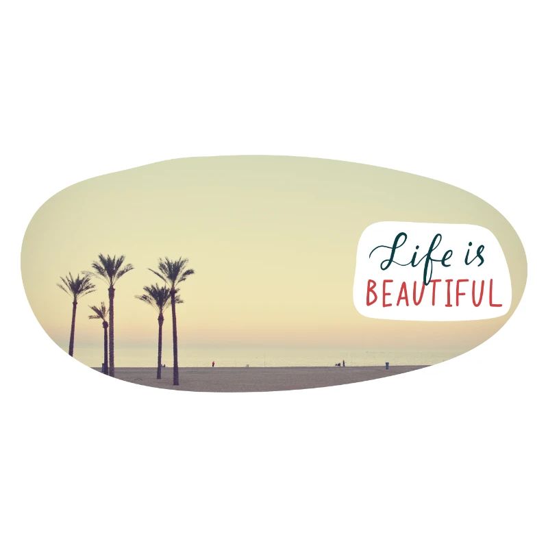 Life is beautiful