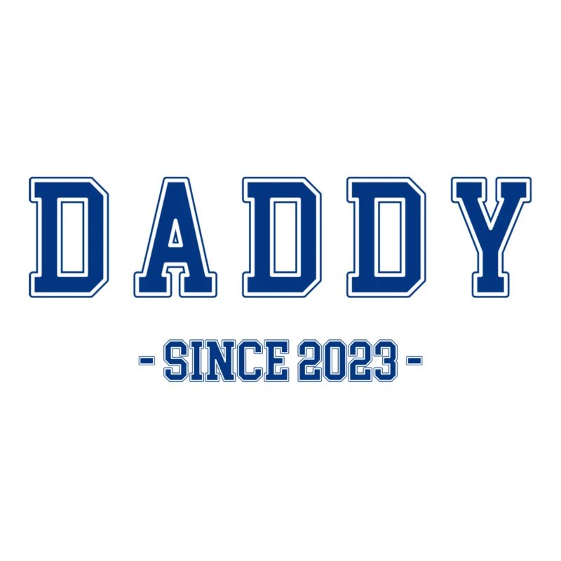 DADDY SINCE 2023 - VATER WERDEN - NACHWUCHS - BABY