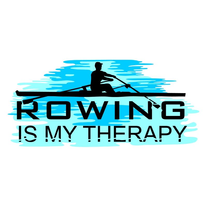 Rowing is my therapy, rowing, rowing