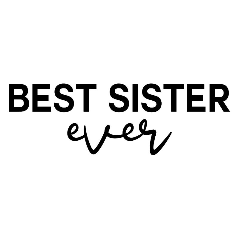 Best Sister ever