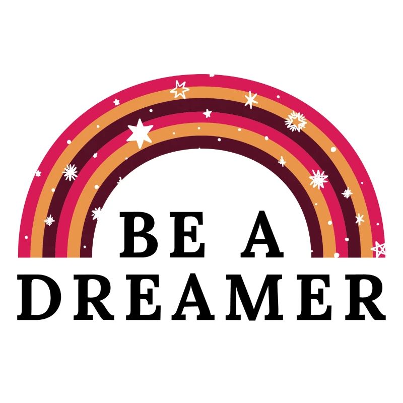 Sei ein Träumer