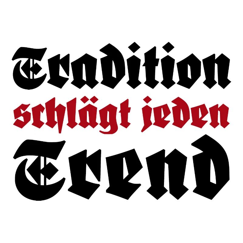 Tradition schlägt jeden Trend