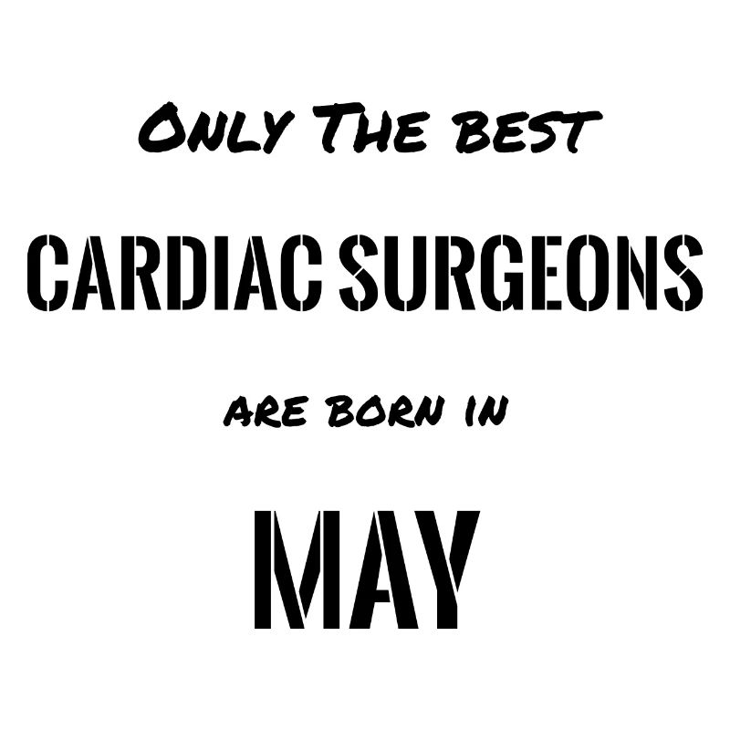 LES CHIRURGIENS CARDIAQUES sont nés en MAI