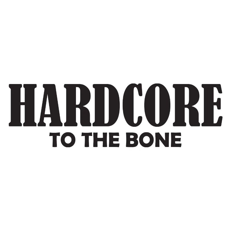 Hard core to the Bone