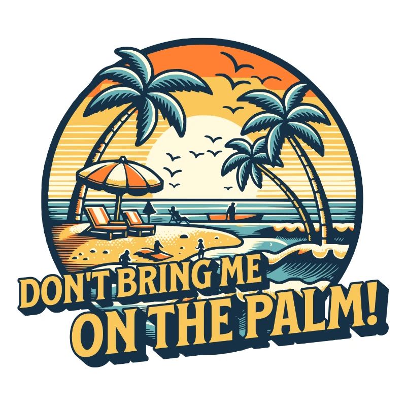 Don't bring me on the palm! Denglisch Spruch