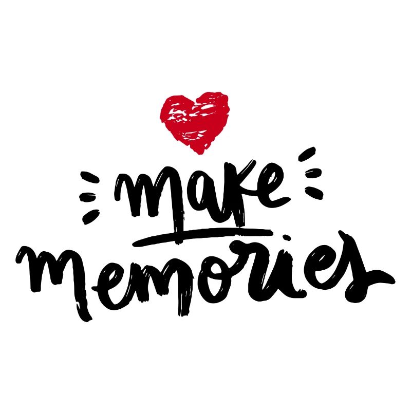 Make Memories Zitat Leben Herz Liebe
